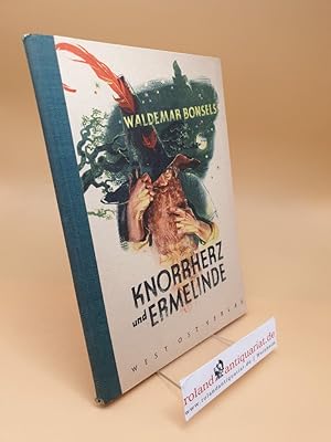 Knorrherz und Ermelinde ; Ein Märchenbuch