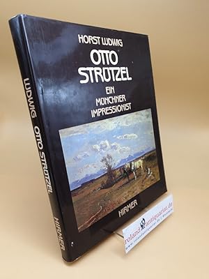 Image du vendeur pour Der Mnchner Impressionist Otto Strtzel : 1855 - 1930 ; Monographie und kritisches Verzeichnis seiner lgemlde, lstudien und lskizzen mis en vente par Roland Antiquariat UG haftungsbeschrnkt