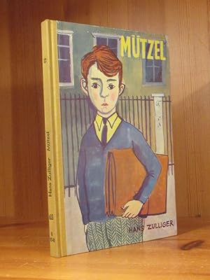 Mützel. Geschichte eines Knaben. Illustrationen von Alfred Kobel.