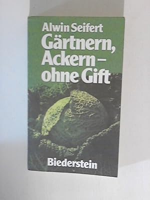 Gärtnern, Ackern, ohne Gift