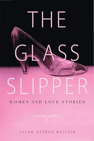 Immagine del venditore per Glass Slipper : Women and Love Stories venduto da GreatBookPrices