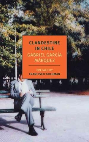 Image du vendeur pour Clandestine in Chile : The Adventures of Miguel Littin mis en vente par GreatBookPrices