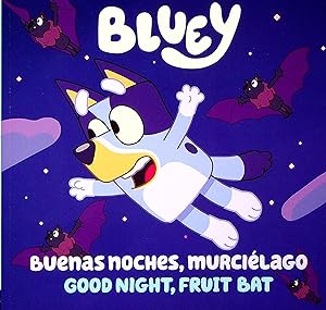 Seller image for Bluey: Buenas Noches, Murcielago / Good Night, Fruit Bat (Bluey) for sale by Adventures Underground