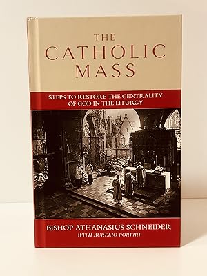 Bild des Verkufers fr The Catholic Mass: Steps to Restore the Centrality of God in the Liturgy zum Verkauf von Vero Beach Books