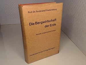 Die Bergwirtschaft der Erde. Bodenschätze, Bergbau und Mineralversorgung der einzelnen Länder.