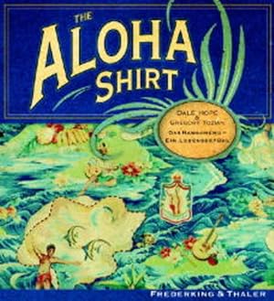 Bild des Verkufers fr The Aloha Shirt. Das Hawaiihemd - ein Lebensgefhl zum Verkauf von Studibuch