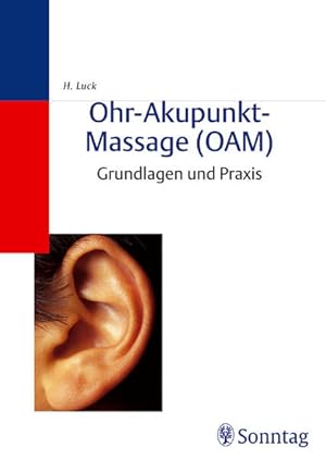 Seller image for Ohr-Akupunkt-Massage (OAM): Grundlagen und Praxis for sale by Studibuch