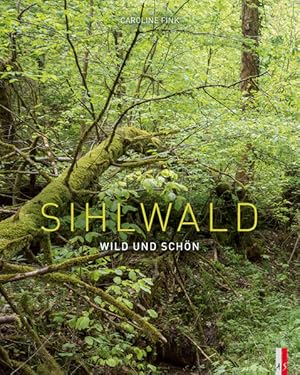 Seller image for Sihlwald: Wild und schn for sale by Studibuch