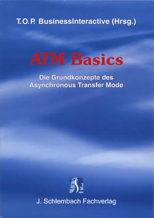 Bild des Verkufers fr ATM Basics: Die Grundkonzepte des Asynchronous Transfer Mode zum Verkauf von Studibuch