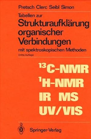 Seller image for Tabellen zur Strukturaufklrung organischer Verbindungen: mit spektroskopischen Methoden (Anleitungen fr die chemische Laboratoriumspraxis, 15) for sale by Studibuch