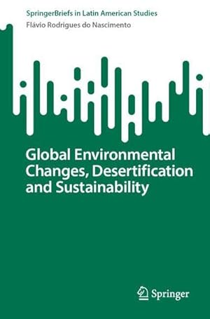 Seller image for Global Environmental Changes, Desertification and Sustainability for sale by BuchWeltWeit Ludwig Meier e.K.