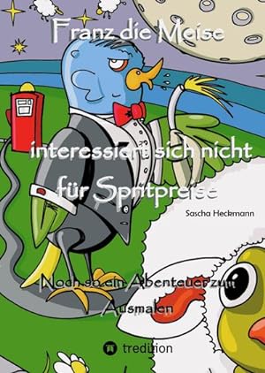 Seller image for Franz die Meise interessiert sich nicht fr Spritpreise for sale by BuchWeltWeit Ludwig Meier e.K.