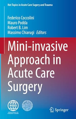 Immagine del venditore per Mini-invasive Approach in Acute Care Surgery venduto da BuchWeltWeit Ludwig Meier e.K.