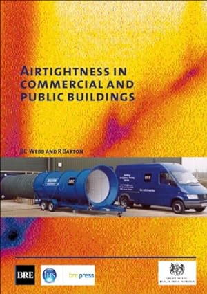 Seller image for Airtightness in Commercial and Public Buildings: (BR 448) (Building Research, 448) for sale by WeBuyBooks