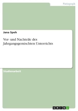 Seller image for Vor- und Nachteile des Jahrgangsgemischten Unterrichts for sale by Rheinberg-Buch Andreas Meier eK