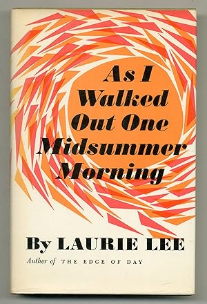 Bild des Verkufers fr As I Walked Out One Midsummer Morning zum Verkauf von Between the Covers-Rare Books, Inc. ABAA