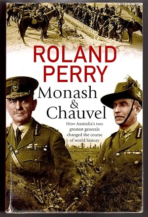 Monash and Chauvel: How Australia's Two Greatest Generals Changed the Course of the World History