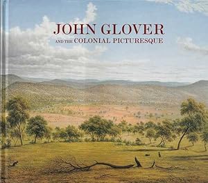 John Glover and the Colonial Picturesque