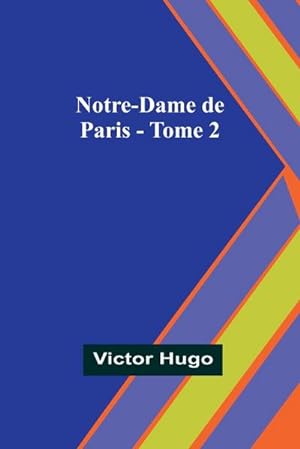 Image du vendeur pour Notre-Dame de Paris - Tome 2 mis en vente par AHA-BUCH GmbH