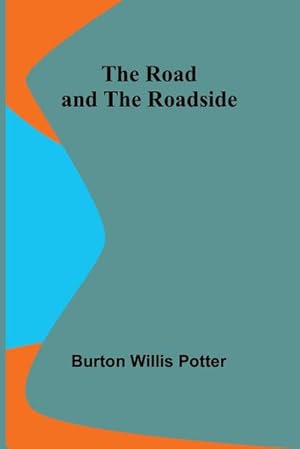 Imagen del vendedor de The Road and the Roadside a la venta por AHA-BUCH GmbH