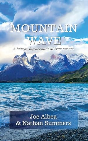 Immagine del venditore per Mountain Wave : A true story of life and death in Alaska venduto da AHA-BUCH GmbH