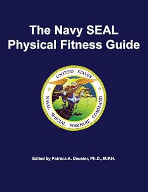 Bild des Verkufers fr The Navy SEAL Physical Fitness Guide zum Verkauf von AHA-BUCH GmbH