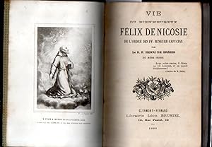 Vie du bienheureux Félix de Nicosie de l'ordre des ff. mineurs capucins.