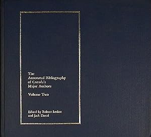 Imagen del vendedor de The Annotated Bibliography of Canada's Major Authors. Volume Two. Margaret Atwood, Leonard Cohen, Archibald Lampman, E J Pratt, and Al Purdy a la venta por Barter Books Ltd