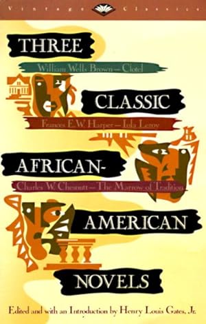 Immagine del venditore per Three Classic African American Novels : Clotel; Or the President's Daughter, Iola Leroy or Shadows Uplifted, the Marrow of Tradition venduto da GreatBookPrices