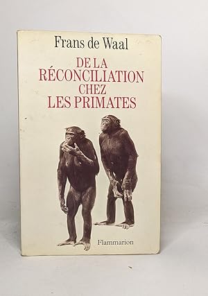 Bild des Verkufers fr De la rconciliation chez les primates: - TRADUIT DE L'ANGLAIS zum Verkauf von crealivres