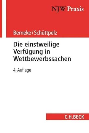 Seller image for Die einstweilige Verfgung in Wettbewerbssachen (NJW-Praxis, Band 57) for sale by AHA-BUCH