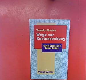 Seller image for Wege zur Kostensenkung. Target Costing und Kaizen Costing for sale by biblion2