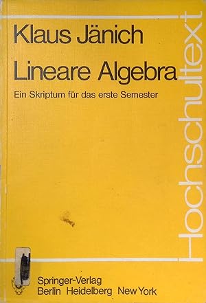 Bild des Verkufers fr Lineare Algebra : e. Skriptum fr d. erste Semester. Hochschultext zum Verkauf von books4less (Versandantiquariat Petra Gros GmbH & Co. KG)