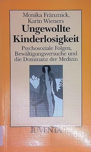 Seller image for Ungewollte Kinderlosigkeit : psychosoziale Folgen, Bewltigungsversuche und die Dominanz der Medizin. for sale by books4less (Versandantiquariat Petra Gros GmbH & Co. KG)