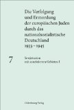 Die Verfolgung und Ermordung der europ. Juden durch das nationalsoz. Deutschland 1933-1945: Band ...