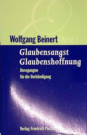 Seller image for Glaubensangst, Glaubenshoffnung : Anregungen fr die Verkndigung. for sale by books4less (Versandantiquariat Petra Gros GmbH & Co. KG)
