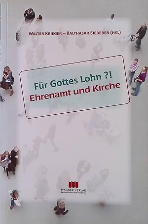 Seller image for Fr Gottes Lohn?! : Ehrenamt und Kirche. for sale by books4less (Versandantiquariat Petra Gros GmbH & Co. KG)