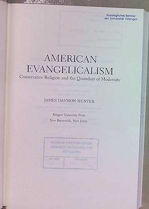 Imagen del vendedor de American Evangelicalism: Conservative Religion and the Quandary of Modernity. a la venta por books4less (Versandantiquariat Petra Gros GmbH & Co. KG)