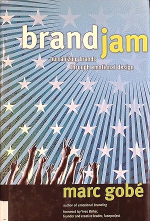 Seller image for Brandjam: Humanizing Brands through Emotional Design. for sale by books4less (Versandantiquariat Petra Gros GmbH & Co. KG)