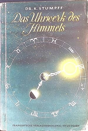 Imagen del vendedor de Das Uhrwerk des Himmels. a la venta por books4less (Versandantiquariat Petra Gros GmbH & Co. KG)