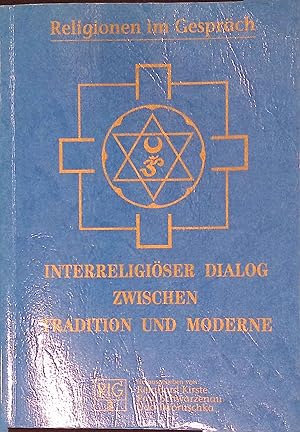 Immagine del venditore per Interreligiser Dialog zwischen Tradition und Moderne; Religionen im Gesrch, Bd.3 venduto da books4less (Versandantiquariat Petra Gros GmbH & Co. KG)