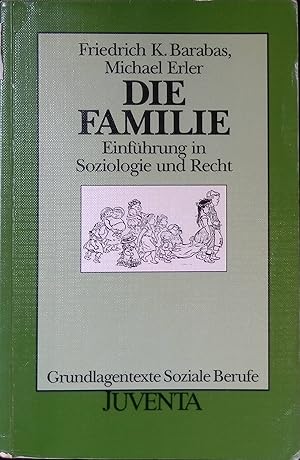 Bild des Verkufers fr Die Familie : Einfhrung in Soziologie und Recht. Grundlagentexte soziale Berufe zum Verkauf von books4less (Versandantiquariat Petra Gros GmbH & Co. KG)