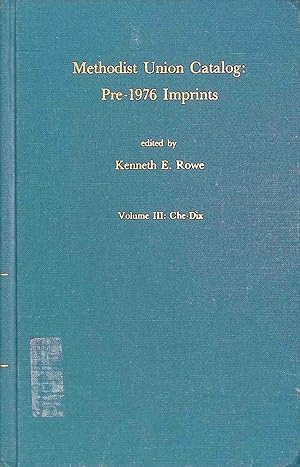 Seller image for Methodist Union Catalog: Pre-1976 Imprints: VOLUME III: Che-Dix. for sale by books4less (Versandantiquariat Petra Gros GmbH & Co. KG)