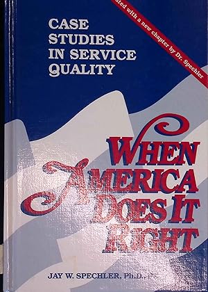Imagen del vendedor de When America Does It Right: Case Studies in Service Quality. a la venta por books4less (Versandantiquariat Petra Gros GmbH & Co. KG)