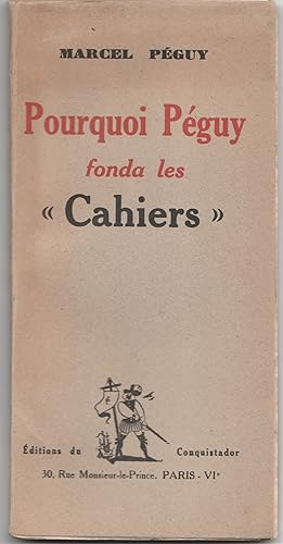 Pourquoi Péguy fonda les Cahiers