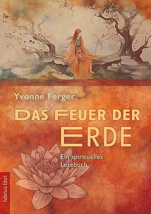 Seller image for Das Feuer der Erde for sale by moluna