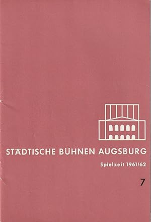 Seller image for Programmheft STDTISCHE BHNEN AUGSBURG SPIELZEIT 1961 / 62 Heft 7 for sale by Programmhefte24 Schauspiel und Musiktheater der letzten 150 Jahre