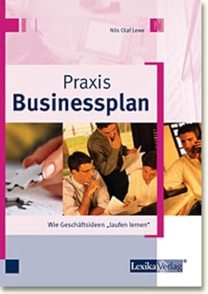 Seller image for Praxis Businessplan: Wie Geschftsideen "laufen lernen" for sale by Gerald Wollermann