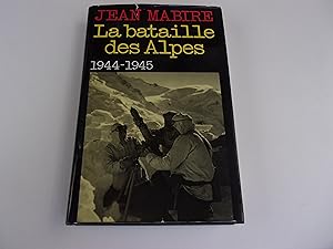 Bild des Verkufers fr LA BATAILLE DES ALPES 1944   1945 zum Verkauf von occasion de lire