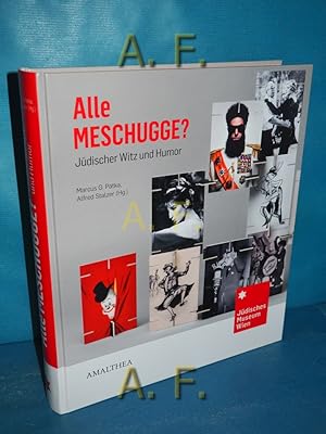 Seller image for Alle Meschugge? : jdischer Witz und Humor [anlsslich der gleichnamigen Ausstellung im Jdischen Museum Wien, 20. Mrz bis 8. September 2013]. Jdisches Museum Wien. [Mit Beitr. von Marie-Theres Arnbom . bers.: Nick Somers] for sale by Antiquarische Fundgrube e.U.